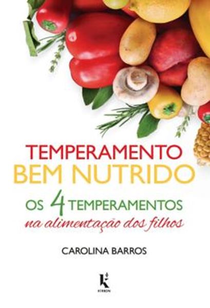 Picture of TEMPERAMENTO BEM NUTRIDO - OS 4 TEMPERAMENTOS NA ALIMENTACAO DOS FILHOS