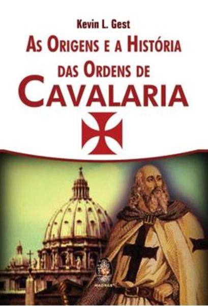 Picture of AS ORIGENS E A HISTORIA DAS ORDENS DE CAVALARIA