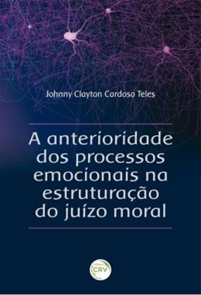 Picture of A ANTERIORIDADE DOS PROCESSOS EMOCIONAIS NA ESTRUTURACAO DO JUIZO MORAL