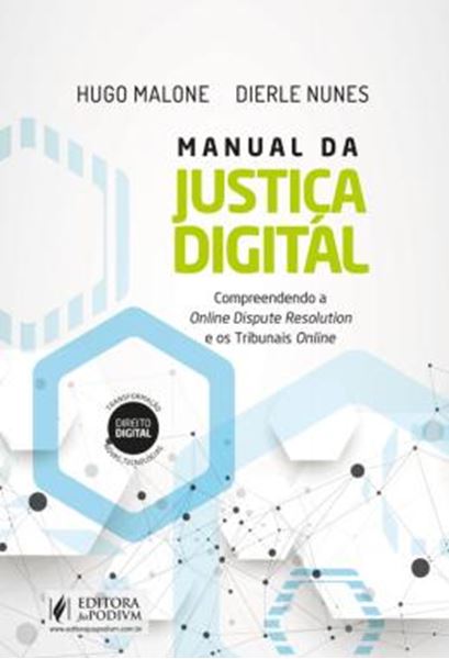 Picture of MANUAL DA JUSTICA DIGITAL - COMPREENDENDO A ONLINE DISPUTE RESOLUTION E OS TRIBUNAIS ONLINE