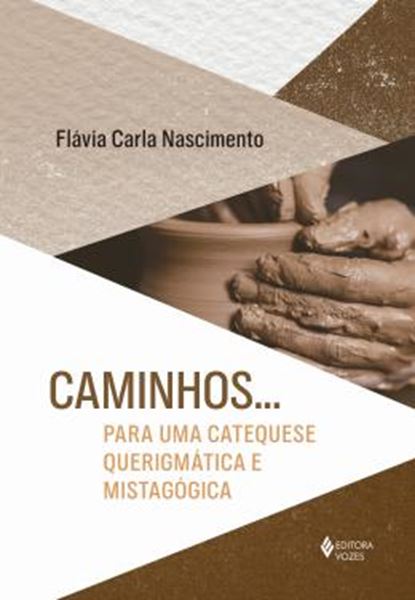 Picture of CAMINHOS... PARA UMA CATEQUESE QUERIGMATICA E MISTAGOGICA