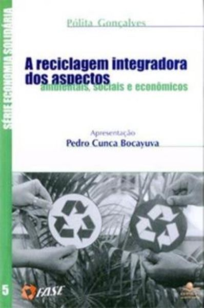 Picture of A RECICLAGEM INTEGRADORA DOS ASPECTOS AMBIENTAIS, SOCIAIS E ECONOMICOS