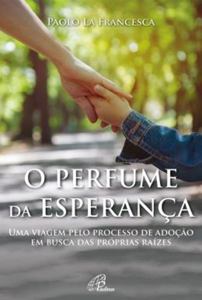 Picture of O PERFUME DA ESPERANCA