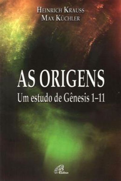 Picture of AS ORIGENS - UM ESTUDO DE GENESIS 1-11