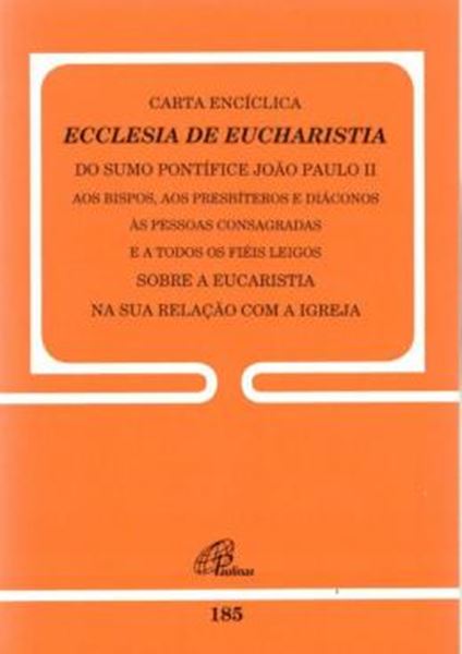Picture of CARTA ENCICLICA ECCLESIA DE EUCHARISTIA - DOC 185
