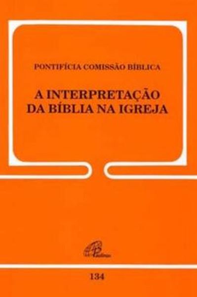 Picture of A INTERPRETACAO DA BIBLIA NA IGREJA - 134