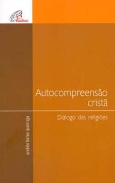 Picture of AUTOCOMPREENSAO CRISTA - DIALOGO DAS RELIGIOES