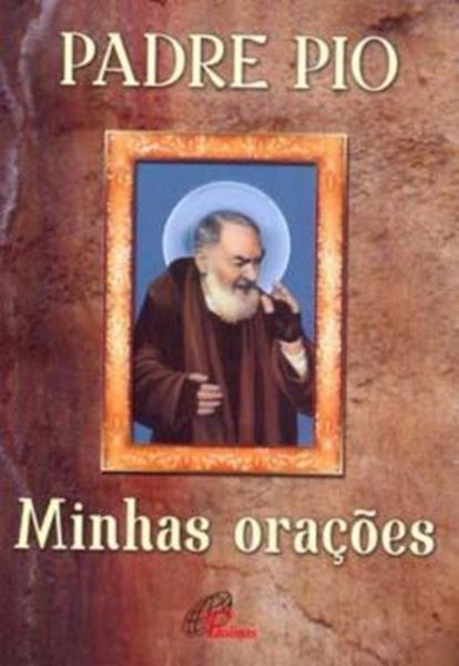 Picture of PADRE PIO: MINHAS ORACOES
