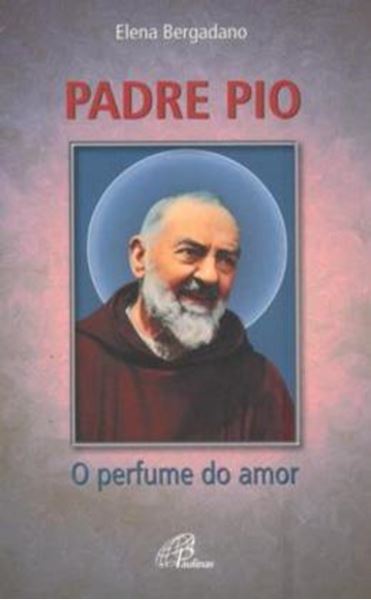 Picture of PADRE PIO: O PERFUME DO AMOR
