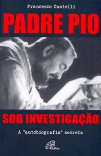 Picture of PADRE PIO: SOB INVESTIGACAO