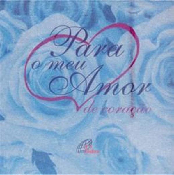 Picture of PARA O MEU AMOR