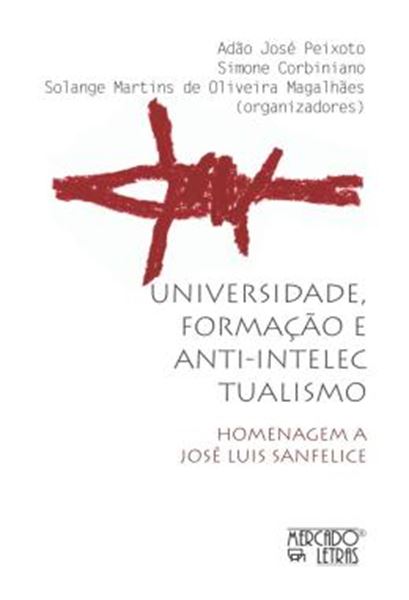 Picture of UNIVERSIDAE, FORMACAO E ANTI-INTECTUALISMO - HOMENAGEM A JOSE LUIS SANFELICE