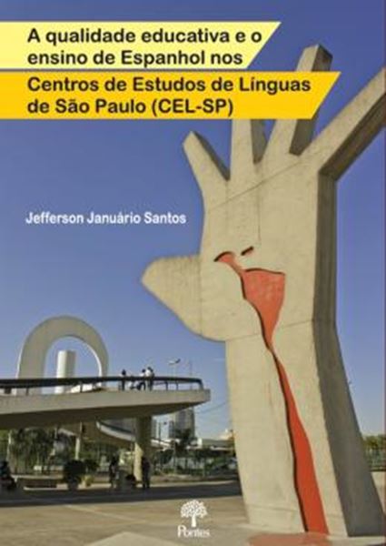 Picture of A QUALIDADE EDUCATIVA E O ENSINO DE ESPANHOL NOS CENTROS DE ESTUDOS DE LÍNGUAS DE SÃO PAULO (CEL-SP)