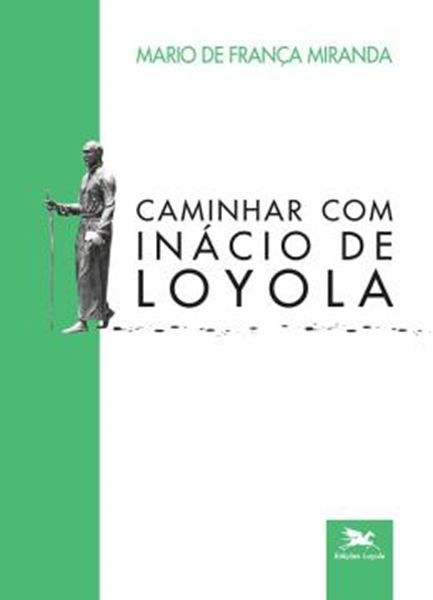 Picture of CAMINHAR COM INACIO DE LOYOLA
