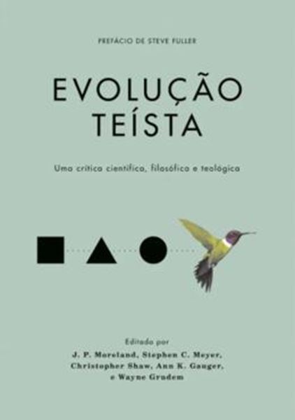 Picture of EVOLUCAO TEISTA - UMA CRITICA CIENTIFICA, FILOSOFICA E TEOLOGICA
