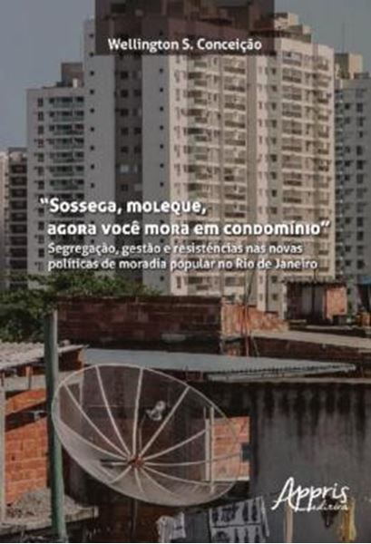 Picture of SOSSEGA, MOLEQUE, AGORA VOCE MORA EM CONDOMINIO