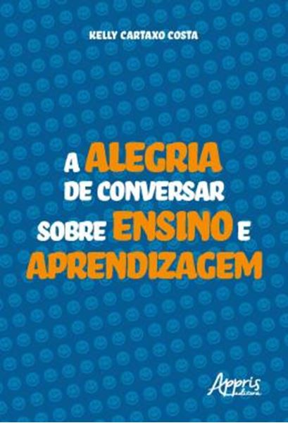 Picture of A ALEGRIA DE CONVERSAR SOBRE ENSINO E APRENDIZAGEM