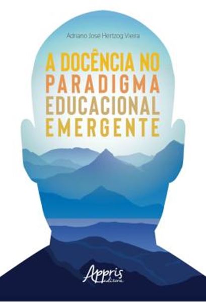 Picture of A DOCENCIA NO PARADIGMA EDUCACIONAL EMERGENTE