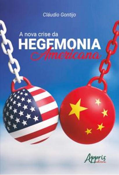 Picture of A NOVA CRISE DA HEGEMONIA AMERICANA