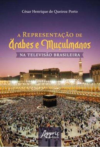 Picture of A REPRESENTACAO DE ARABES E MUCULMANOS NA TELEVISAO BRASILEIRA