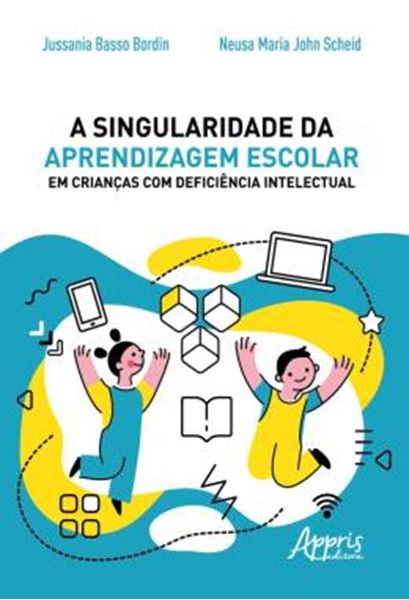 Picture of A SINGULARIDADE DA APRENDIZAGEM ESCOLAR EM CRIANCAS COM DEFICIENCIA INTELECTUAL