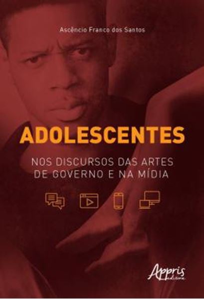 Picture of ADOLESCENTES - NOS DISCURSOS DAS ARTES DE GOVERNO E NA MIDIA