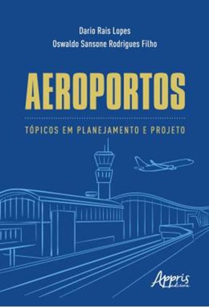 Picture of AEROPORTOS - TOPICOS EM PLANEJAMENTO E PROJETO
