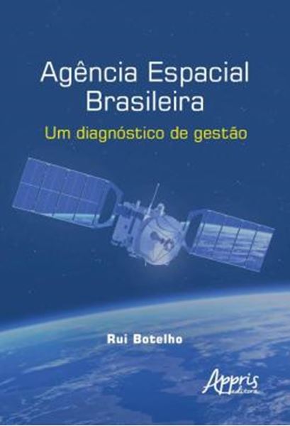 Picture of AGENCIA ESPACIAL BRASILEIRA - UM DIAGNOSTICO DE GESTAO