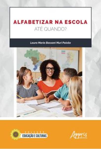 Picture of ALFABETIZAR NA ESCOLA: ATE QUANDO?