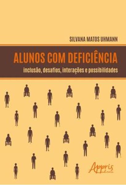 Picture of ALUNOS COM DEFICIENCIA: INCLUSAO, DESAFIOS, INTERACOES E POSSIBILIDADES