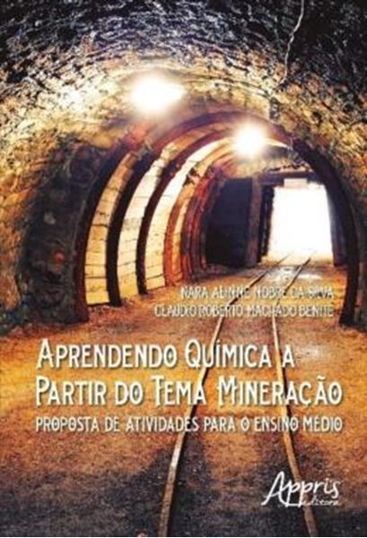 Picture of APRENDENDO QUIMICA A PARTIR DO TEMA MINERACAO: PROPOSTA DE ATIVIDADES PARA O ENSINO MEDIO
