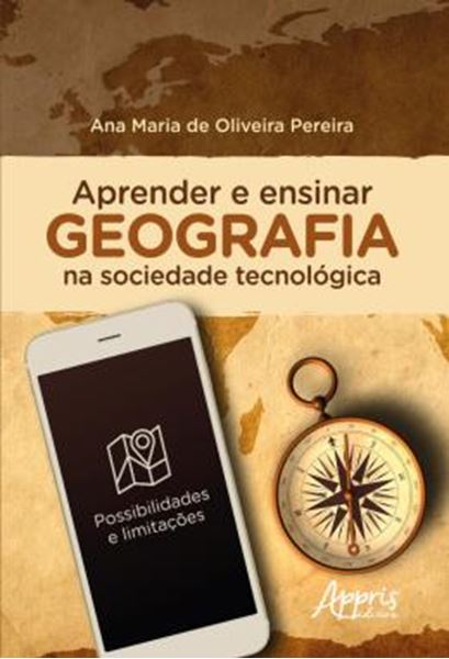 Picture of APRENDER E ENSINAR GEOGRAFIA NA SOCIEDADE TECNOLOGICA: POSSIBILIDADES E LIMITACOES