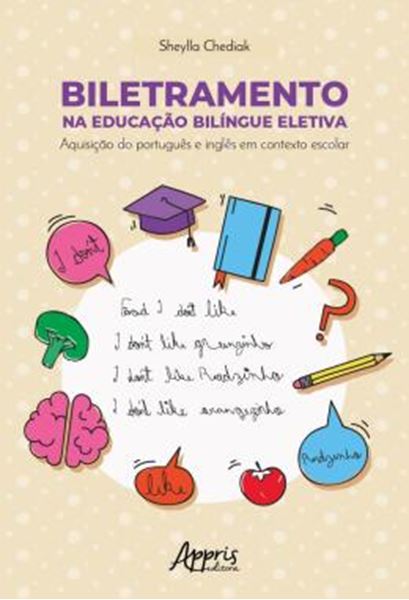 Picture of BILETRAMENTO NA EDUCACAO BILINGUE ELETIVA - AQUISICAO DO PORTUGUES E INGLES EM CONTEXTO ESCOLAR