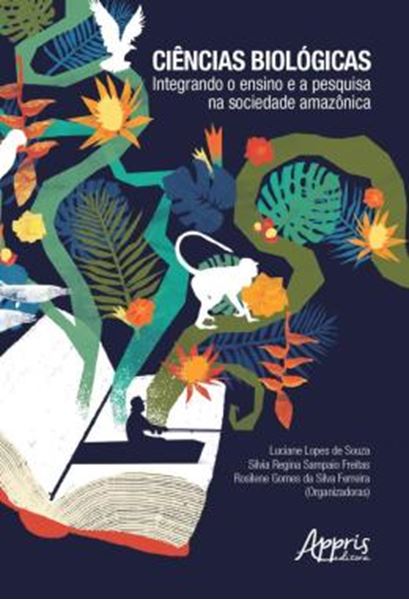 Picture of CIENCIAS BIOLOGICAS - INTEGRANDO O ENSINO E A PESQUISA NA SOCIEDADE AMAZONICA