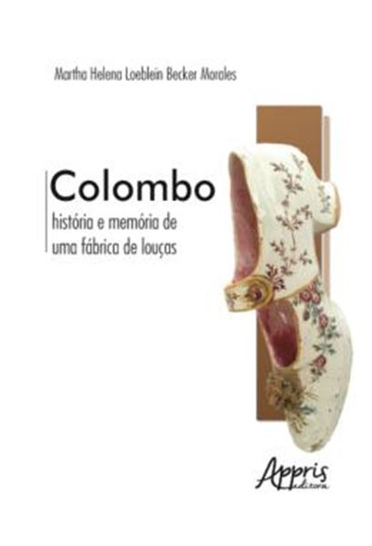 Picture of COLOMBO - HISTORIA E MEMORIA DE UMA FABRICA DE LOUCAS