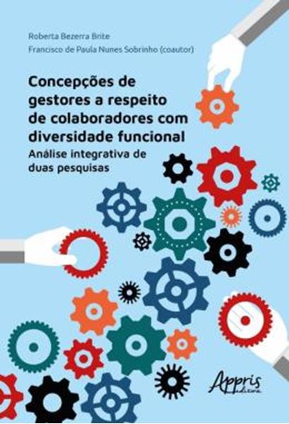 Picture of CONCEPCOES DE GESTORES A RESPEITO DE COLABORADORES COM DIVERSIDADE FUNCIONAL - ANALISE INTEGRATIVA DE DUAS PESQUISAS