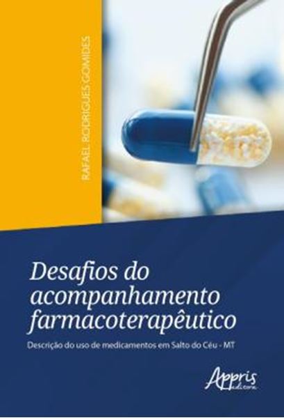 Picture of DESAFIOS DO ACOMPANHAMENTO FARMACOTERAPEUTICO: DESCRICAO DO USO DE MEDICAMENTOS EM SALTO DO CEU - MT