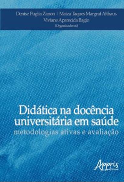 Picture of DIDATICA NA DOCENCIA UNIVERSITARIA EM SAUDE: METODOLOGIAS ATIVAS E AVALIACAO