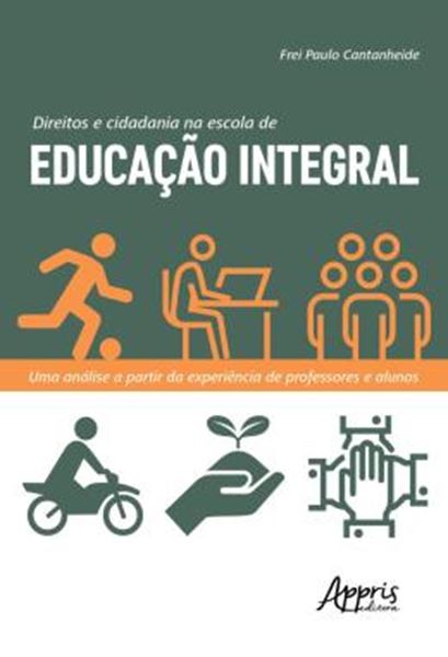 Picture of DIREITOS E CIDADANIA NA ESCOLA DE EDUCACAO INTEGRAL: UMA ANALISE A PARTIR DA EXPERIENCIA DE PROFESSORES E ALUNOS