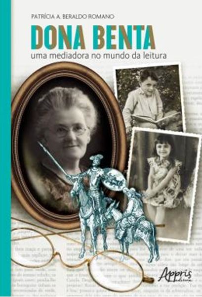 Picture of DONA BENTA: UMA MEDIADORA NO MUNDO DA LEITURA