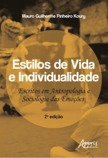 Picture of ESTILOS DE VIDA E INDIVIDUALIDADE: ESCRITOS EM ANTROPOLOGIA E SOCIOLOGIA DAS EMOCOES