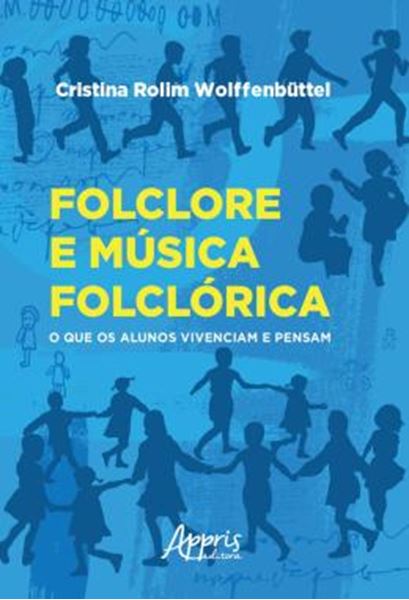 Picture of FOLCLORE E MUSICA FOLCLORICA: O QUE OS ALUNOS VIVENCIAM E PENSAM