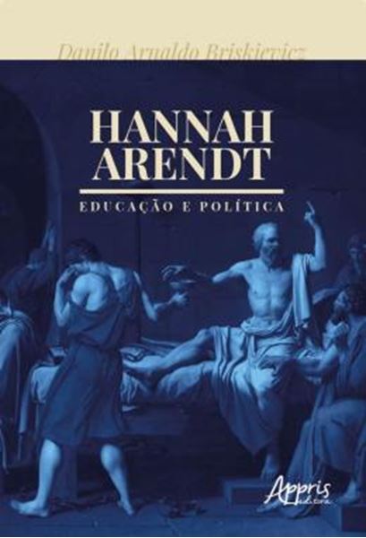 Picture of HANNAH ARENDT: EDUCACAO E POLITICA