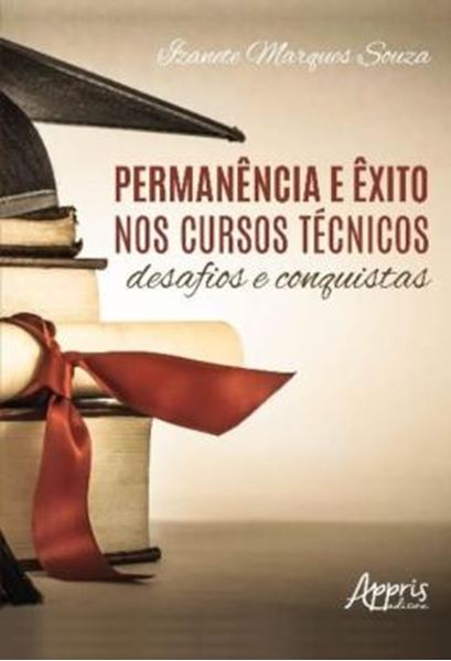 Picture of PERMANENCIA E EXITO NOS CURSOS TECNICOS - DESAFIOS E CONQUISTAS