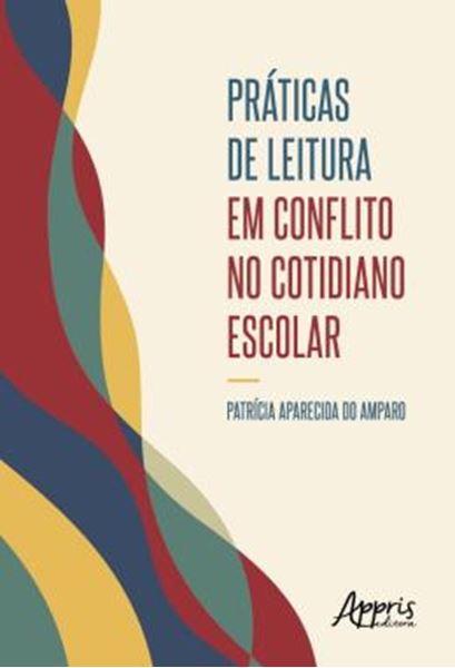 Picture of PRATICAS DE LEITURA EM CONFLITO NO COTIDIANO ESCOLAR