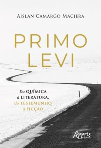 Picture of PRIMO LEVI - DA QUIMICA A LITERATURA, DO TESTEMUNHO A FICCAO