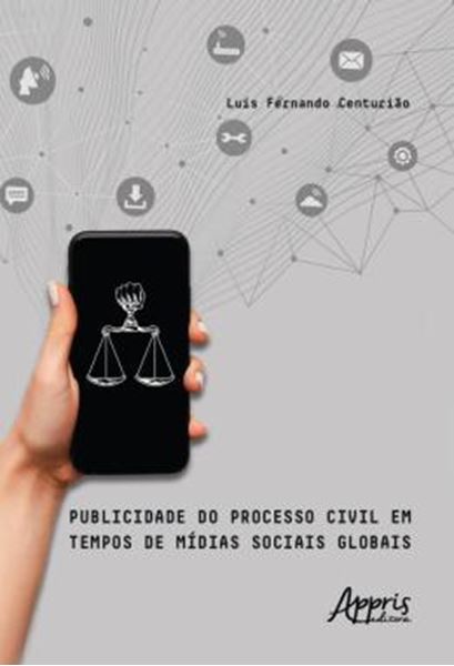 Picture of PUBLICIDADE DO PROCESSO CIVIL EM TEMPOS DE MIDIAS SOCIAIS GLOBAIS