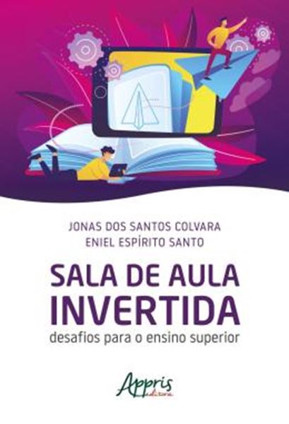 Picture of SALA DE AULA INVERTIDA: DESAFIOS PARA O ENSINO SUPERIOR