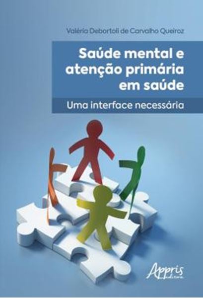 Picture of SAUDE MENTAL E ATENCAO PRIMARIA EM SAUDE - UMA INTERFACE NECESSARIA