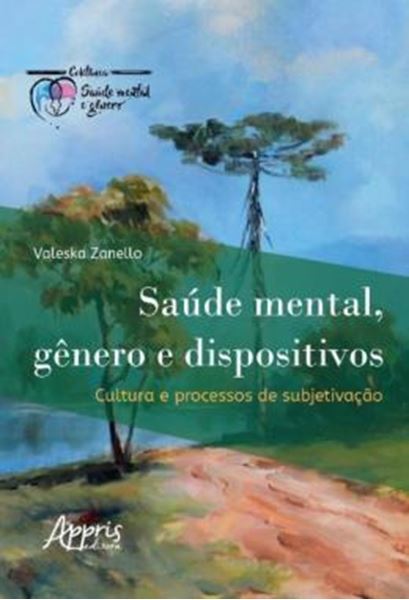 Picture of SAUDE MENTAL, GENERO E DISPOSITIVOS - CULTURA E PROCESSOS DE SUBJETIVACAO